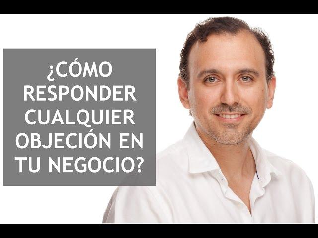 ¿Cómo Responder CUALQUIER OBJECIÓN en Network Marketing? - Multinivel (MLM)