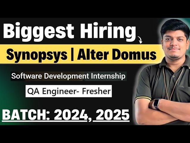 Finally Synopsys, Alter Domus Hiring Announced | Off Campus Drive 2025, 2024 BATCH