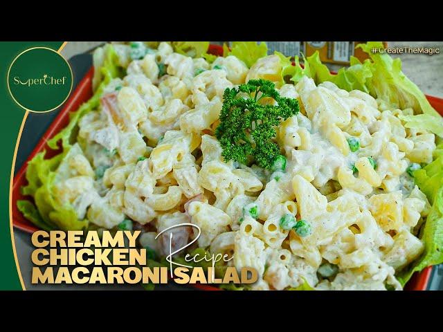 Creamy Chicken Macaroni Salad | Easy & Delicious Pasta Salad Recipe—Ramzan Special Recipe