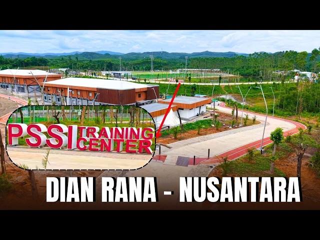 Dian rana - Update Training Center PSSI Nusantara New Capital Indonesia