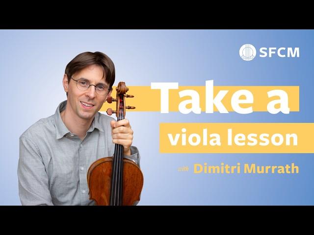 Master the Viola with Dimitri Murrath | Full-length Lesson with SFCM Professor