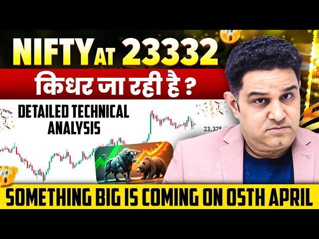 Nifty at 23332 | किस तरफ़ जाएगा मार्केट? | Nifty Analysis for 3rd April | Stock Market Analysis