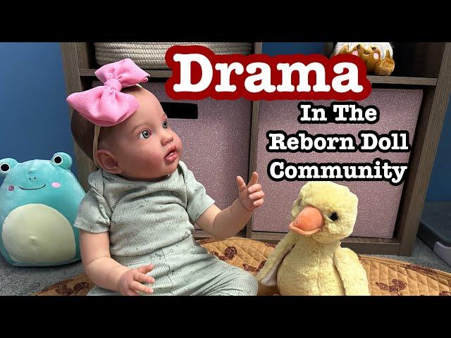 Drama- It’s NOT Just The Reborn Doll Community! Reborn Baby Change And Chat