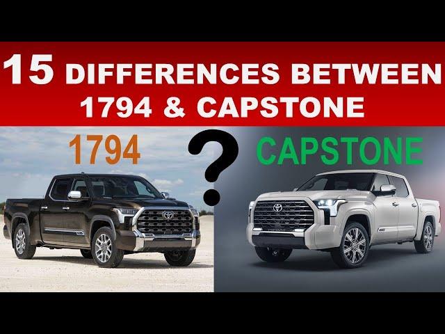 15 DIFFERENCES BETWEEN THE 2022 TUNDRA CAPSTONE & 1794 - THE NEW CAPSTONE HAS MANY UNIQUE FEATURES