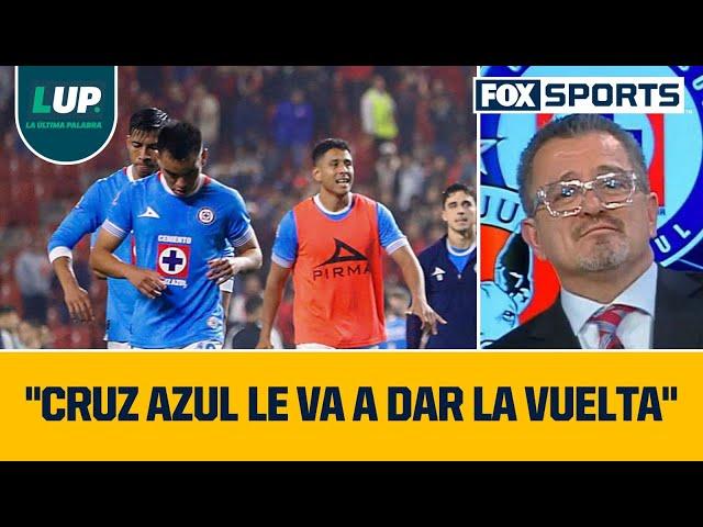 "Faltan 90 minutos, y Cruz Azul le va a dar la vuelta" l LUP