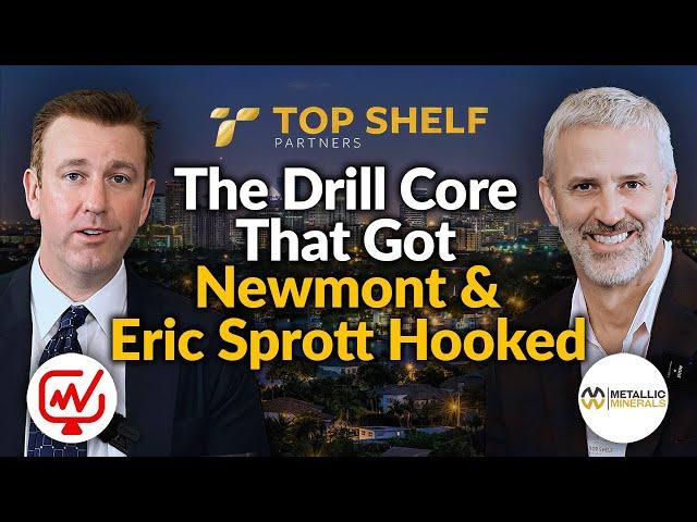 The Drill Core That Got Newmont & Eric Sprott Hooked | Metallic Minerals - Scott Petsel