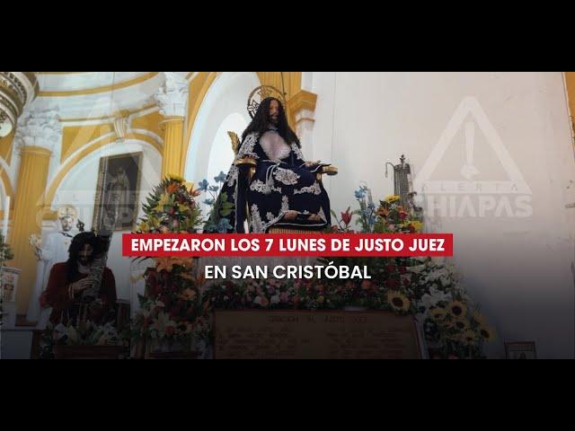 Inician los 7 lunes de Justo Juez en San Cristóbal de las Casas 