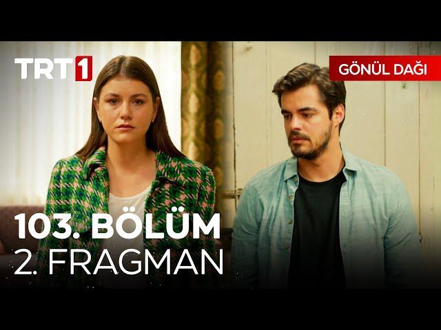 Gönül Dağı 103. Bölüm 2. Fragmanı (Sezon Finali) | "Ali ile vedalaşabilir miyim son defa?" 