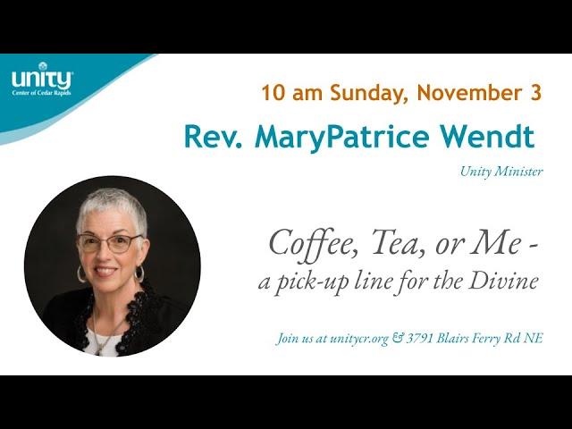 Coffee, Tea, or Me - a pick-up line for the Divine | 11/3/24 | Rev. MaryPatrice Wendt