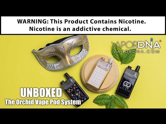VaporDNA Unboxing The Orchid Vape Ultra Portable Pod System Kit