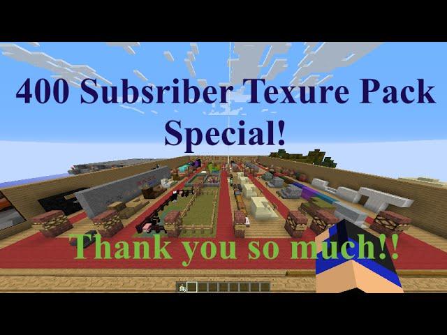400 Subscriber Texture Pack RELEASE!!!