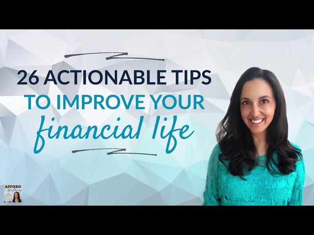 26 Easy Tweaks to Improve Your Financial Life | Afford Anything Podcast (Audio-Only)