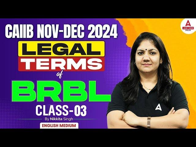 CAIIB Nov-Dec 2024 | BRBL Legal Terms | Class-03 | English | Nikkita Singh