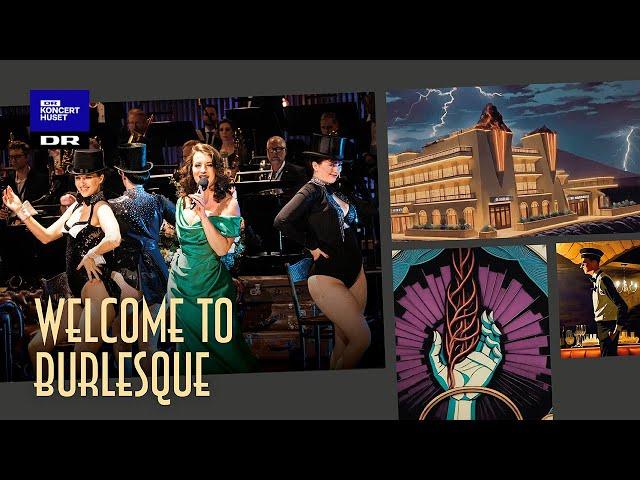 Welcome to Burlesque //Emma Smith & Danish National Symphony Orchestra  & DR Big Band (Live)