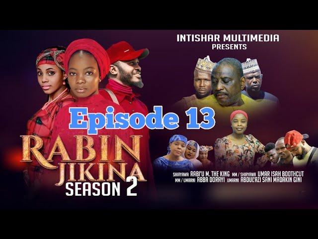 RABIN JIKINA SEASON 2 EPISODE 13 VIDEO HAUSA LATEST 2023#