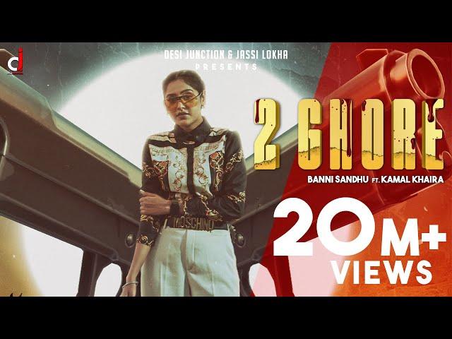 2 Ghore ( Official Video) Baani Sandhu ft Kamal khaira | New Punjabi Songs | Latest Punjabi Song