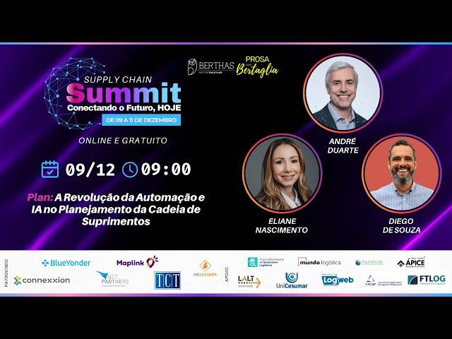 SUPPLY CHAIN SUMMIT - PLANA REVOLUÇÃO DA AUTOMAÇÃO E IA NO PLANEJAMENTO DA CADEIA DE SUPRIMENTOS