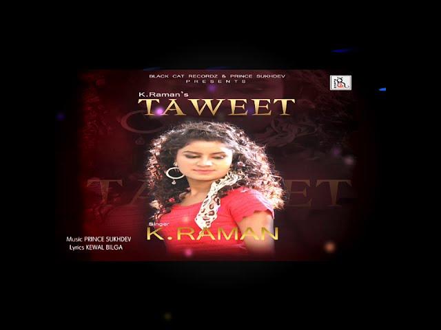 Taweet || K. Raman || Black Cat Records || New Song 2018