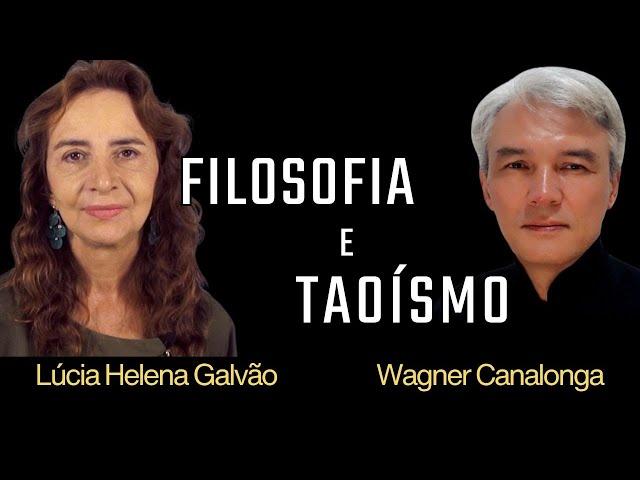 FILOSOFIA E TAOÍSMO - Live da professora Lucia Helena com o mestre taoísta Wagner Canalonga