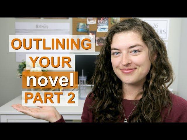 How to Outline Your Novel | Part 2