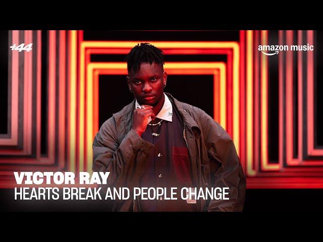 Victor Ray - Hearts Break and People Change (Live) | +44 | Amazon Music