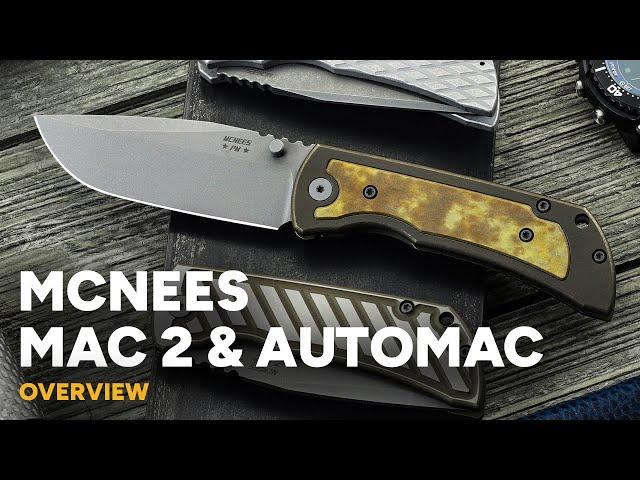 McNees Knives Mac 2 & AutoMac - Overview & Comparison