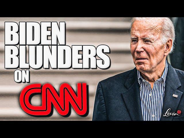 Biden's BIG Blunders on CNN Are a National EMBARRASSMENT | @LevinTV