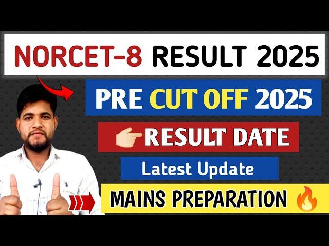 NORCET 8 RESULT 2025  NORCET 8 PRE  CUT OFF 2025 || NORCET 8 RESULT DATE
