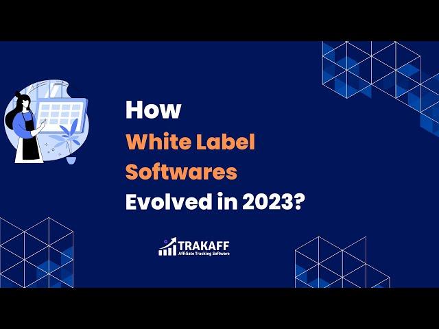 5 Benefits of White Label Software - Trakaff : Affiliate Tracking Software