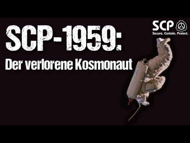 SCP-1959: Der verlorene Kosmonaut - SCP Favourites | German Creepypasta (Grusel, Horror) DEUTSCH