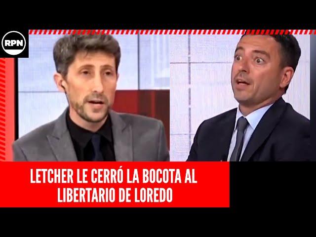 LETCHER LE CERRÓ LA BOCOTA AL DEVENIDO EN LIBERTARIODE LOREDO: “¿SOS OPOSICIÓN U OFICIALISMO?”