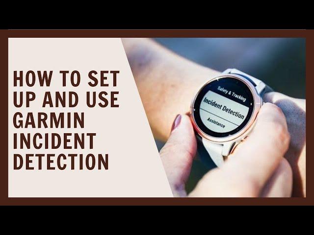 How to set-up & use Garmin Incident Detection