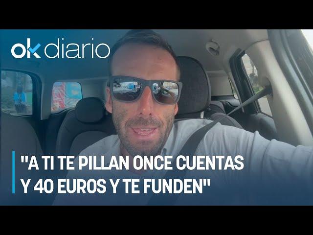 Álvaro Ojeda: "A ti te pillan once cuentas y 40 euros y te funden"