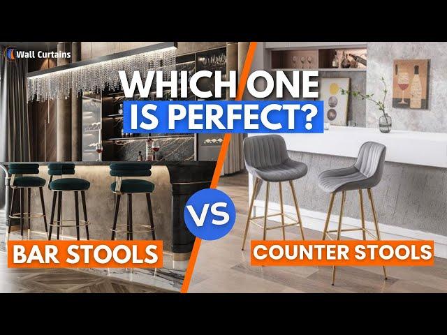 Bar Stools VS Counter Stools | How To Pick the Perfect Stools For Your Kitchen?