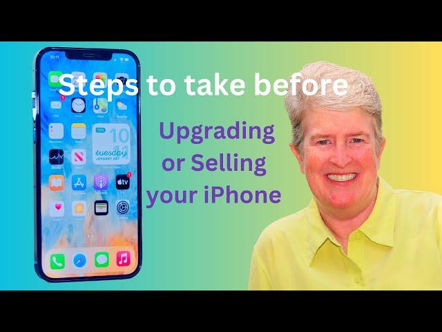 Steps to take before upgrading or selling your iPhone