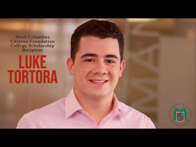 Meet Luke Tortora - Columbus Citizens Foundation College Scholarship Recipient