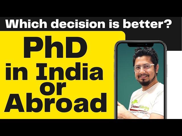 PhD in India or abroad | PhD in India vs PhD in USA