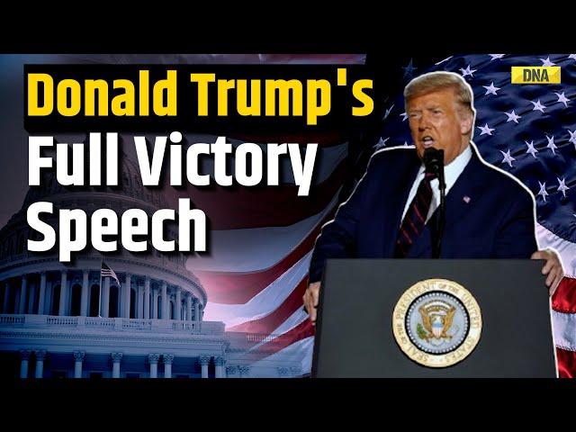 US Election Results: Donald Trump Full Speech After Winning US Elections I United States Of America