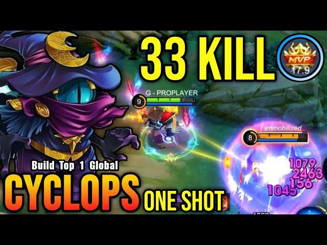 WTF DAMAGE!! 33 Kills Cyclops Best One Shot Build!! - Build Top 1 Global Cyclops ~ MLBB