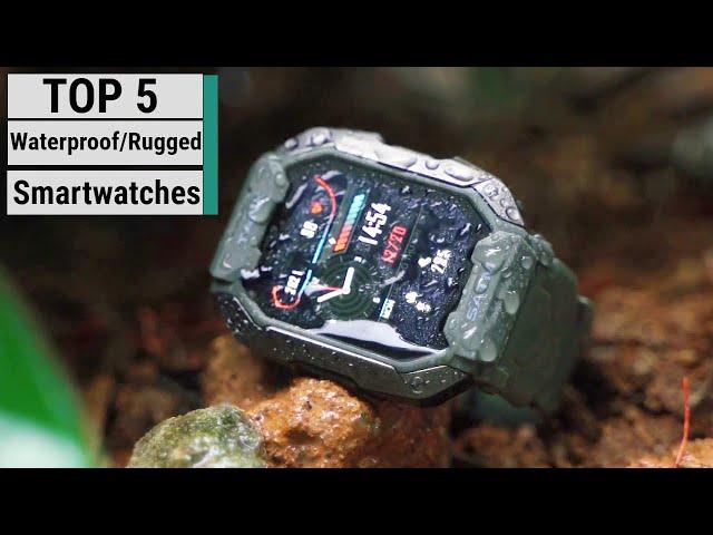 Top 5 Best Waterproof/Rugged Smartwatches Of 2023