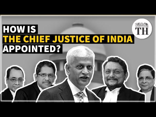 Explained | How is the Chief Justice of India appointed? | The Hindu