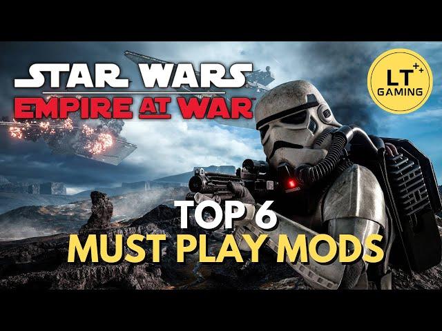 Top 6 Star Wars: Empire at War Total Conversion Mods