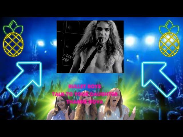 Yes, Kathy It Could Still Happen | Bulletboys | Talk To Your Daughter | 3 Generation Reaction