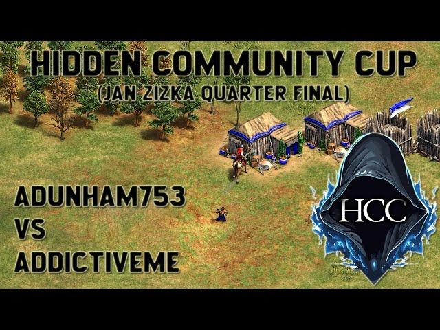 Adunham753 vs Addictiveme - Jan Zizka Quarter Finals - Hidden Community Cup