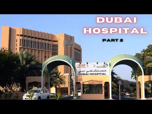 Dubai Hospital Part 2 | DUBAI HEALTH  | Kuwait Hospital Dubai |   Deira Al Baraha | Nurej Dubai Vlog