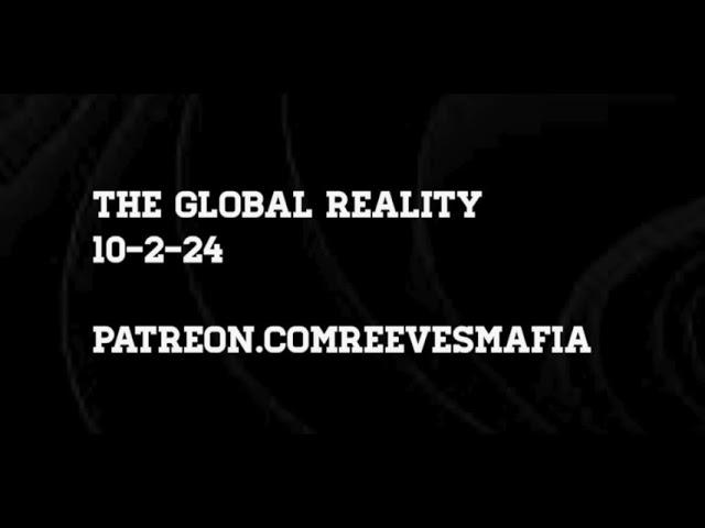 THE GLOBAL REALITY 10 2 24