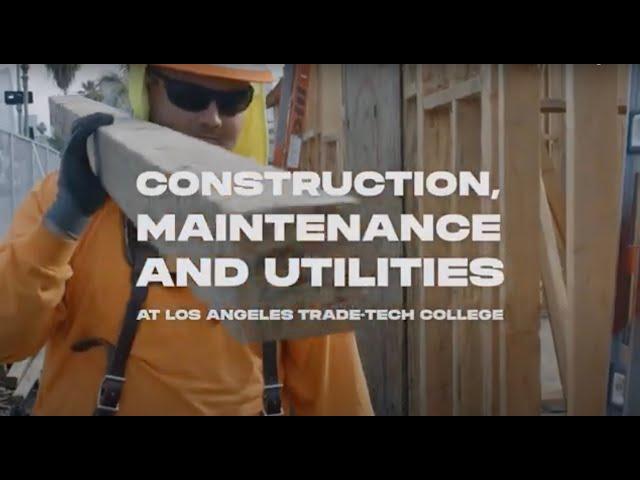 Learn About LATTC's Construction, Maintenance & Utilities Pathway