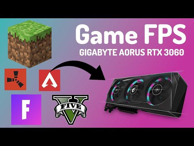 GIGABYTE AORUS RTX 3060 Elite 12G FPS Test