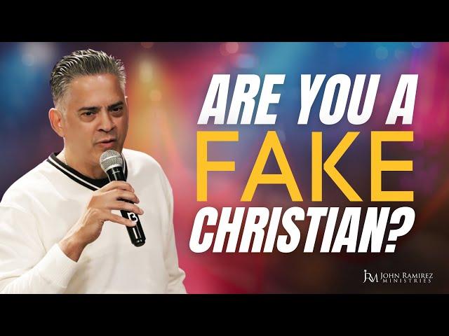 Are you a FAKE Christian? 