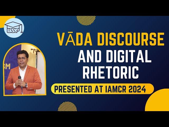 Vāda Discourse and Digital Rhetoric: Presented at IAMCR 2024